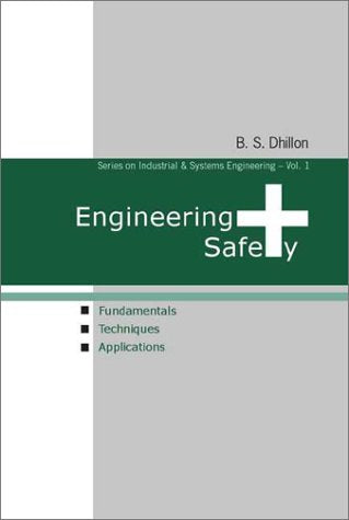 Engineering Safety: Fundamentals, Techniques, And Applications: 1 Paperback