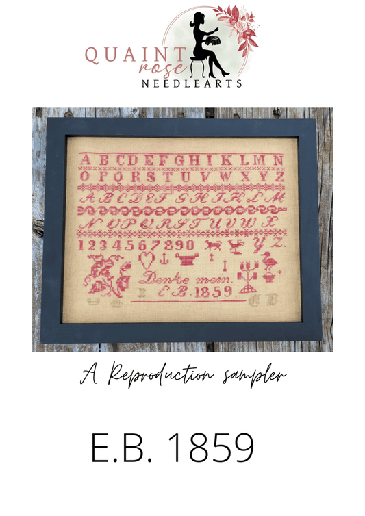 Quaint Rose Needlearts "E.B. 1859: A Reproduction Sampler" Booklet Chart