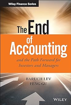 The End of Accounting and the Path Forward for Investors and Managers Hardcover