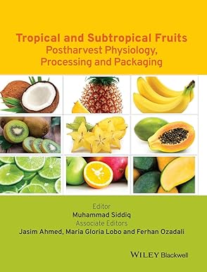 Tropical and Subtropical Fruits: Postharvest Physiology, Processing and Packaging Hardcover